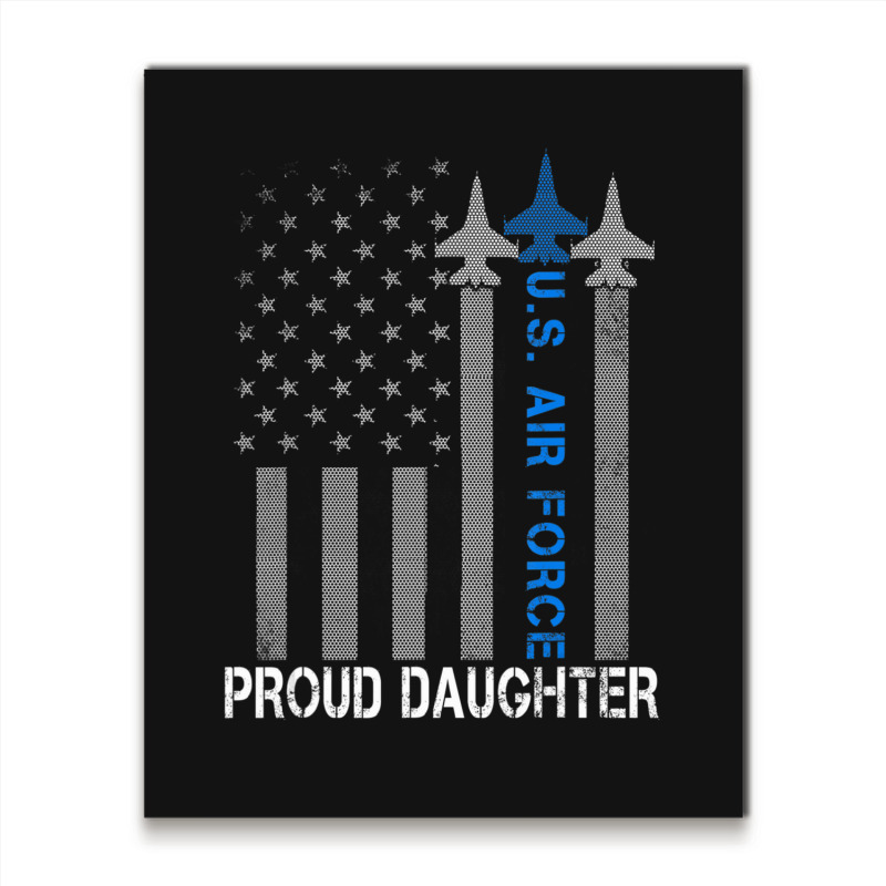 Hot Trend Vintage Proud Daughter Us Air Force Flag Usaf Metal Print Vertical | Artistshot