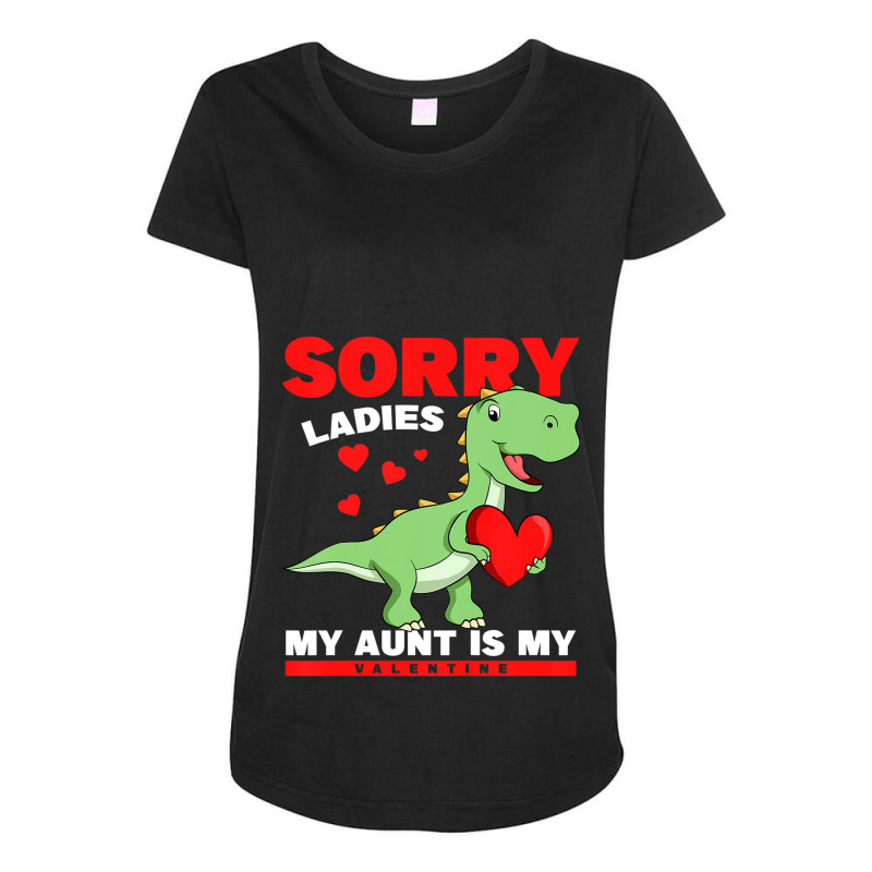 Kids Trex Dino Sorry Ladies My Aunt Is My Valentine Toddler Boys Maternity Scoop Neck T-shirt by Bradley | Artistshot