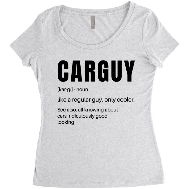 Funny Car Guy Definition Women's Triblend Scoop T-shirt by Mantulgais | Artistshot