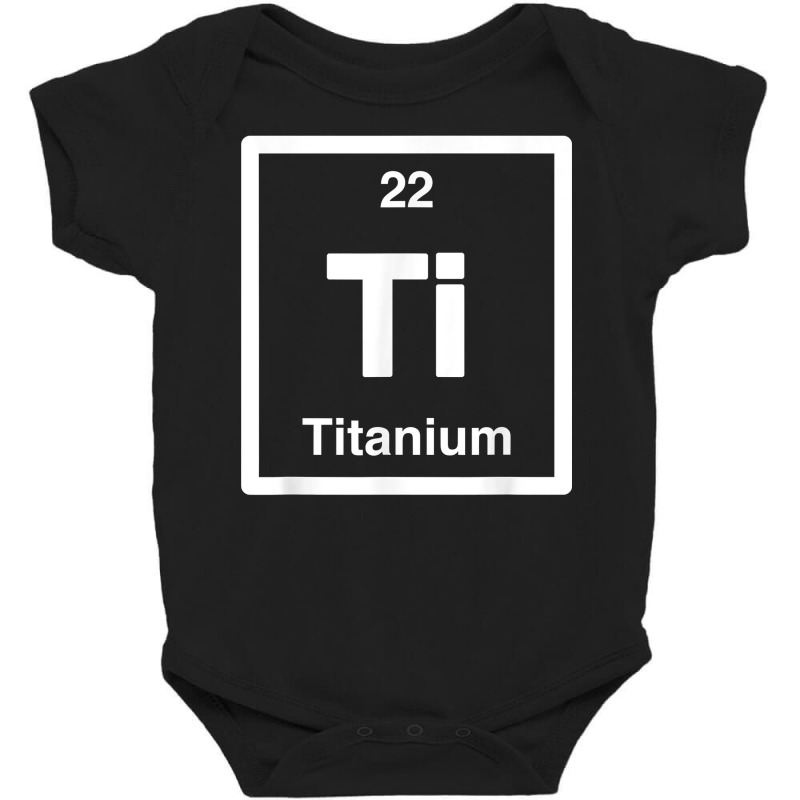 Titanium   Ti   Periodic Table Elements, Large Science Gifts T Shirt Baby Bodysuit | Artistshot