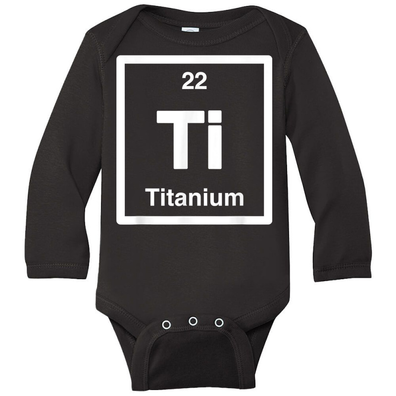 Titanium   Ti   Periodic Table Elements, Large Science Gifts T Shirt Long Sleeve Baby Bodysuit | Artistshot