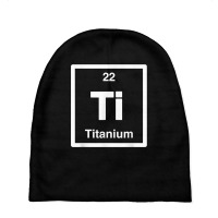 Titanium   Ti   Periodic Table Elements, Large Science Gifts T Shirt Baby Beanies | Artistshot