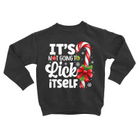 It's Not Going To Lick Itself Funny Christmas Candy Cane T Shirt Toddler Sweatshirt | Artistshot