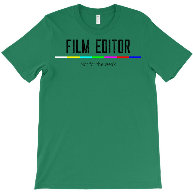 Film Editor Not For The Weak Classic E Humor T-shirt | Artistshot