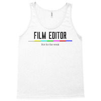 Film Editor Not For The Weak Classic E Humor Tank Top | Artistshot