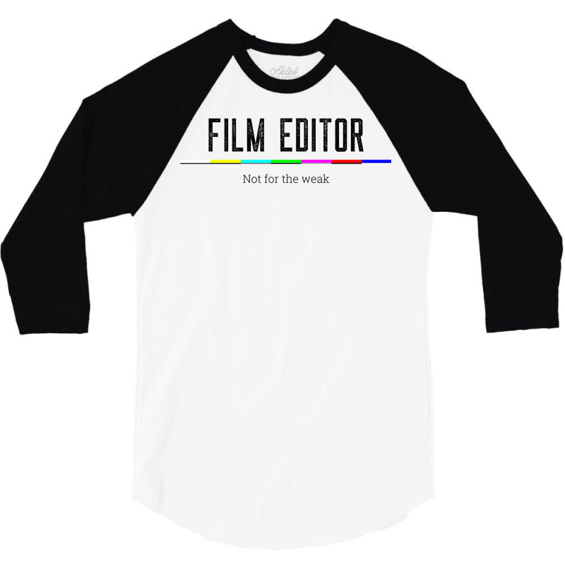 Film Editor Not For The Weak Classic E Humor 3/4 Sleeve Shirt | Artistshot