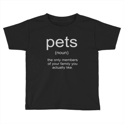 Pets Noun Members Toddler T-shirt Designed By Nurpadilah2
