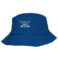 Film Directors Do It Better  Funny Gift Idea  E Music Bucket Hat | Artistshot