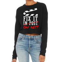 Fix It On Set Not In Post  Film Crew Tv Director  Classic  Gift Retro Cropped Sweater | Artistshot