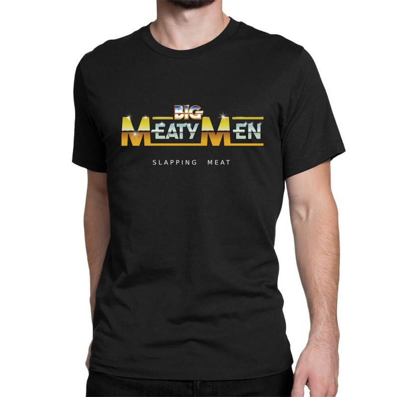 Big Meaty Men Slapping Meat Wrestlmania Edition Classic T-shirt | Artistshot