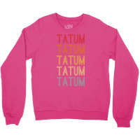 Tatum Name Vintage Retro Tumblr Travel Crewneck Sweatshirt | Artistshot