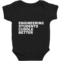 Engineering Students Cuddle Better Funny Engineer Baby Bodysuit | Artistshot