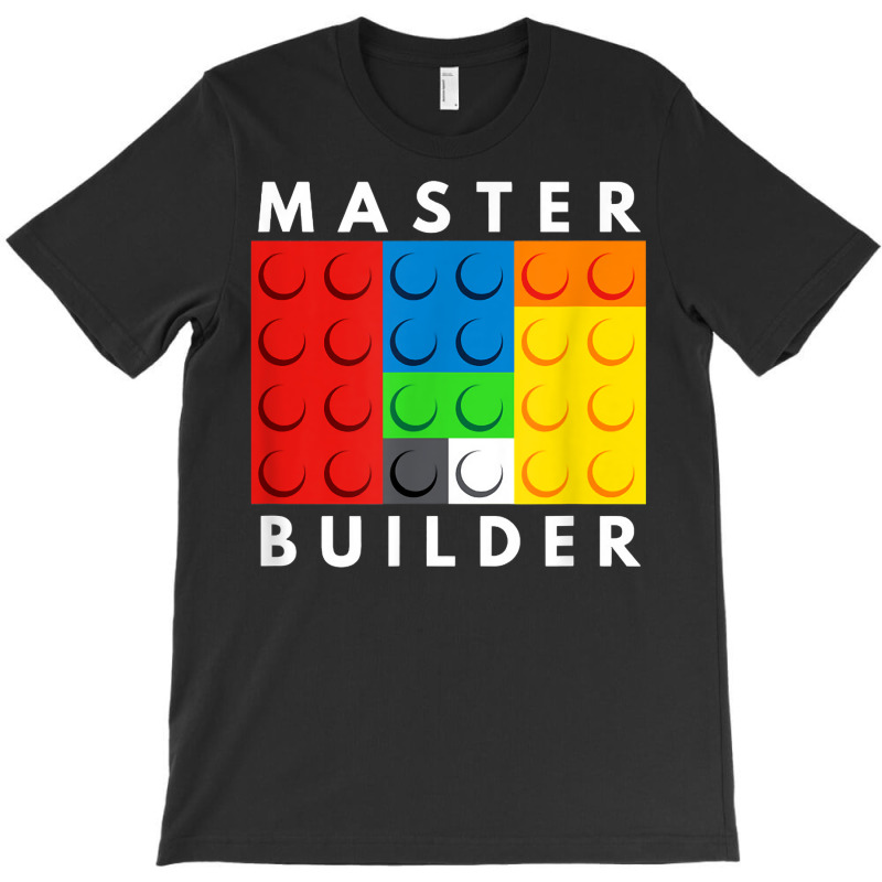 Master Builder Building Blocks Brick Builders Toys Present T Shirt T-shirt | Artistshot