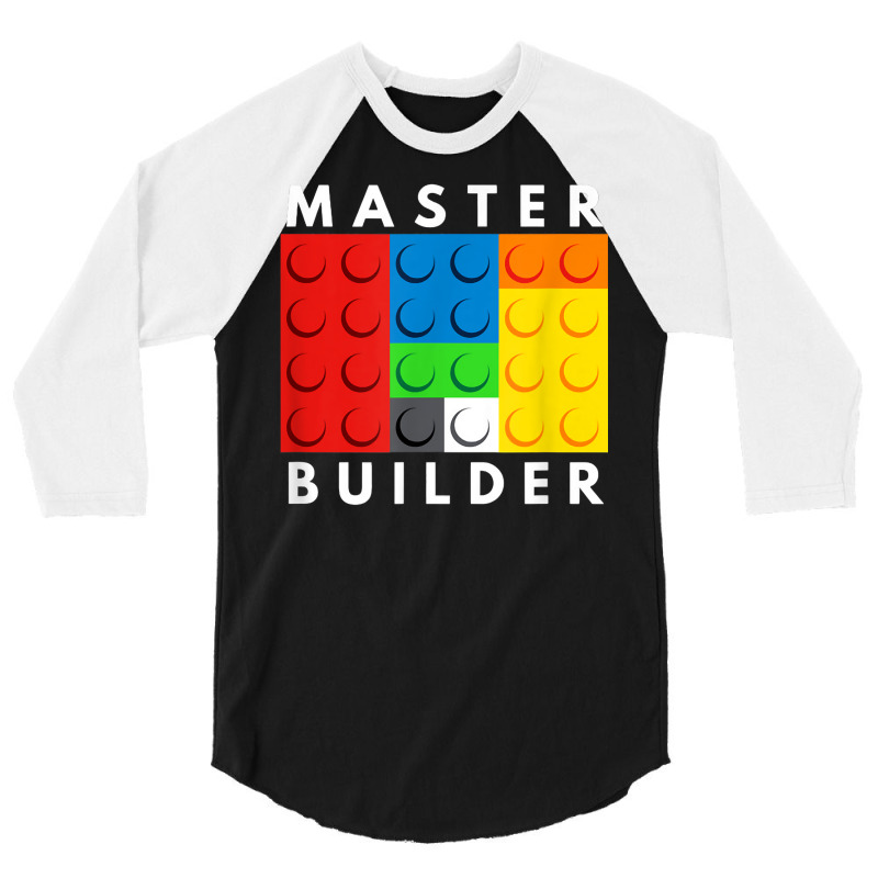 Master Builder Building Blocks Brick Builders Toys Present T Shirt 3/4 Sleeve Shirt | Artistshot