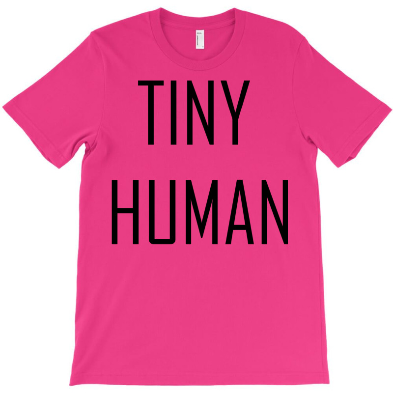 Tiny Human Baby Girl T-shirt | Artistshot