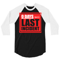 Zero Days Since Last Humor 80s 3/4 Sleeve Shirt | Artistshot