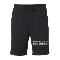 Trust Me Im An Engineer Fleece Short | Artistshot