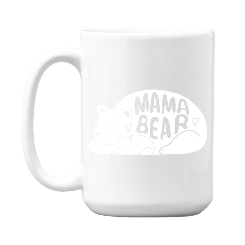 Cute   Trendy Mama Bear  Mothers Day  G003562 15 Oz Coffee Mug | Artistshot