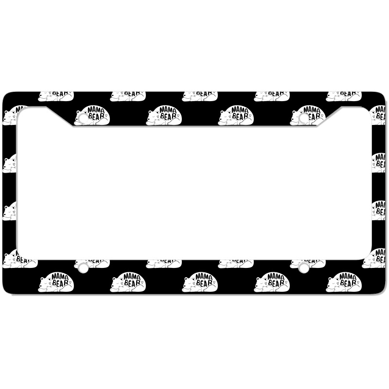 Cute   Trendy Mama Bear  Mothers Day  G003562 License Plate Frame | Artistshot