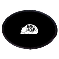 Cute   Trendy Mama Bear  Mothers Day  G003562 Oval Patch | Artistshot