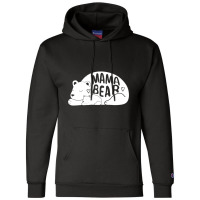 Cute   Trendy Mama Bear  Mothers Day  G003562 Champion Hoodie | Artistshot