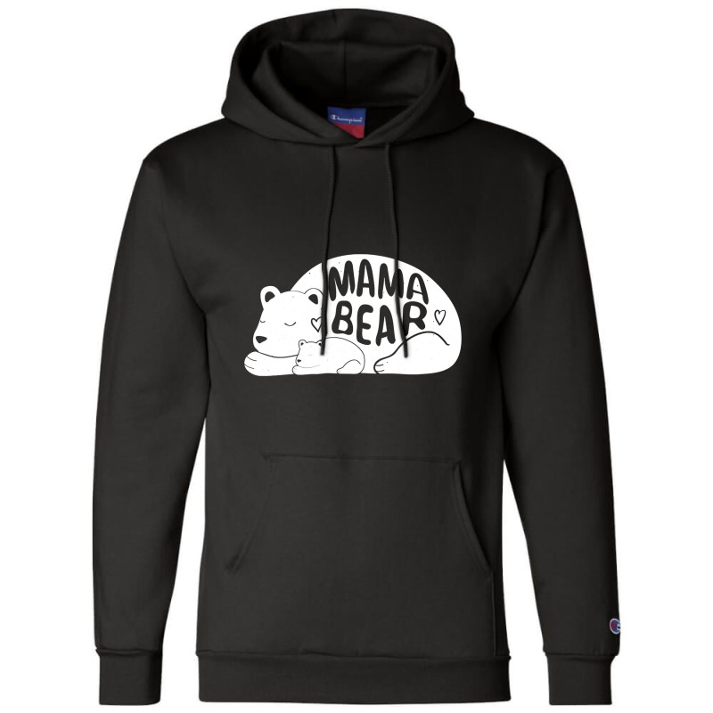 Cute   Trendy Mama Bear  Mothers Day  G003562 Champion Hoodie | Artistshot