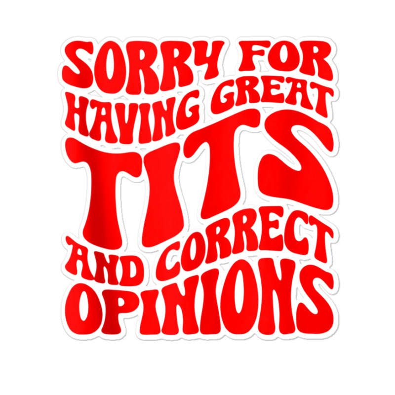 Sorry For Having Great Tita And Correct Opinions Groovy Tank Top Sticker | Artistshot