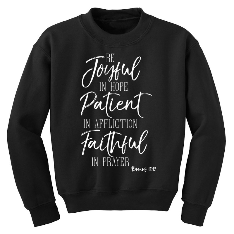 Be Joyful In Hope Shirt Romans Scripture Bible Verse Tee Long Sleeve T Youth Sweatshirt by zaeske | Artistshot