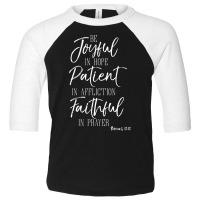 Be Joyful In Hope Shirt Romans Scripture Bible Verse Tee Long Sleeve T Toddler 3/4 Sleeve Tee | Artistshot