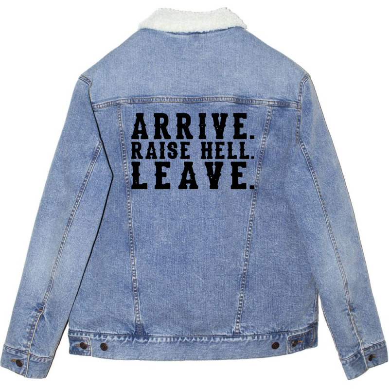 Arrive Raise Hell Leave2 Unisex Sherpa-lined Denim Jacket | Artistshot