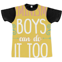 Feminism Boys Can Do It Too Baby Girl Graphic T-shirt | Artistshot