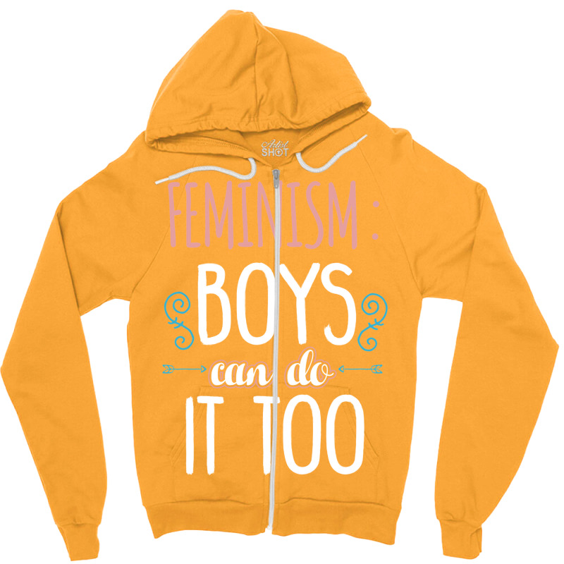 Feminism Boys Can Do It Too Baby Girl Zipper Hoodie | Artistshot