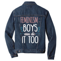 Feminism Boys Can Do It Too Baby Girl Men Denim Jacket | Artistshot