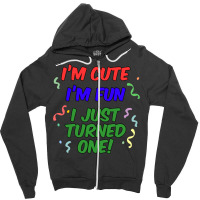 Im Cute Im Fun I Just Turned One 1st Milestone Birthday Baby Aesthetic Zipper Hoodie | Artistshot