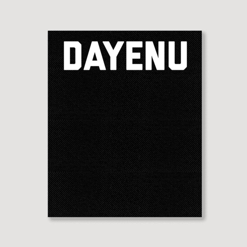 Dayenu Enough Jewish Torah Passover Jews Seder Hanukkah Portrait Canvas Print | Artistshot