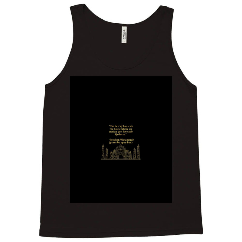 The Best Of Houses Is The House Where An Orphan Gets Love And Kindness Tank Top by JemmaLyna | Artistshot