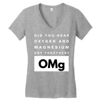 Omg Science Joke Oxygen  Magnesium Got Together Boy Tumblr  (1) Women's V-neck T-shirt | Artistshot