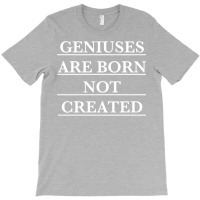 Twoset Violin Geniuses Are Born Not Created (white)  T T-shirt | Artistshot