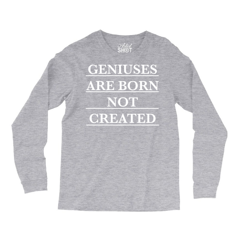 Twoset Violin Geniuses Are Born Not Created (white)  T Long Sleeve Shirts by axmyabrielg | Artistshot