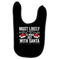 Most Likely To Work Out With Santa Matching Family Christmas Premium T Baby Bibs | Artistshot