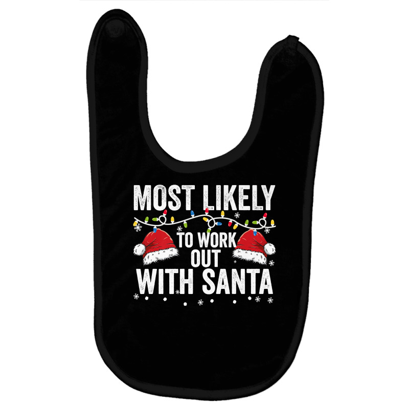 Most Likely To Work Out With Santa Matching Family Christmas Premium T Baby Bibs by gehnhe | Artistshot