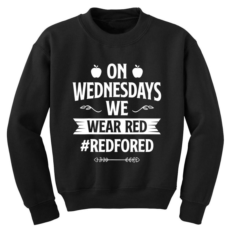 Trending Red For Ed Teacher Support On Wednesdays We Wear Red Youth Sweatshirt by Sierra Dennis | Artistshot