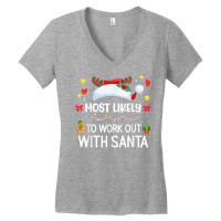 Most Likely To Work Out With Santa Matching Family Xmas T Shirt Women's V-neck T-shirt | Artistshot