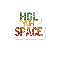 Jamaican Language, Hol Yuh Space, Close Enough Baby 80s Sticker | Artistshot