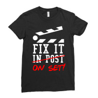 Fix It On Set Not In Post  Film Crew Tv Director  Classic  Nature Trav Ladies Fitted T-shirt | Artistshot