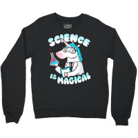 Science Is Magical Funny Lab Unicorn Rainbow Magic Crewneck Sweatshirt | Artistshot