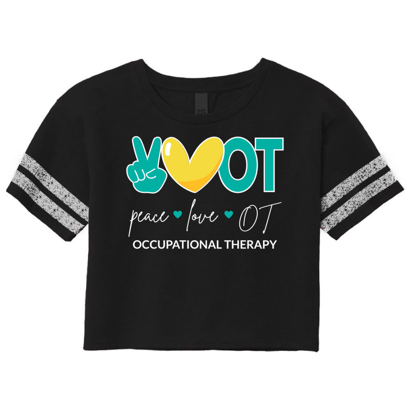 Peace Love Ot Ii  Occupational Therapy Baby  Cute  (1) Scorecard Crop Tee by chavidonyyz | Artistshot