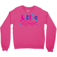 Little Sister Baby Girl Crewneck Sweatshirt | Artistshot