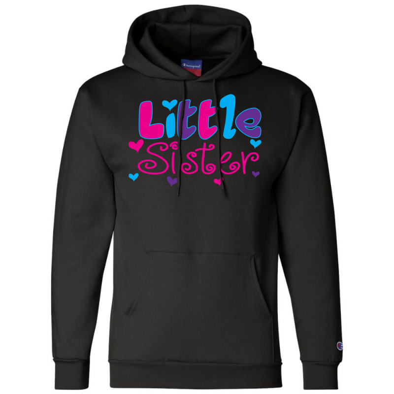 Little Sister Baby Girl Champion Hoodie | Artistshot