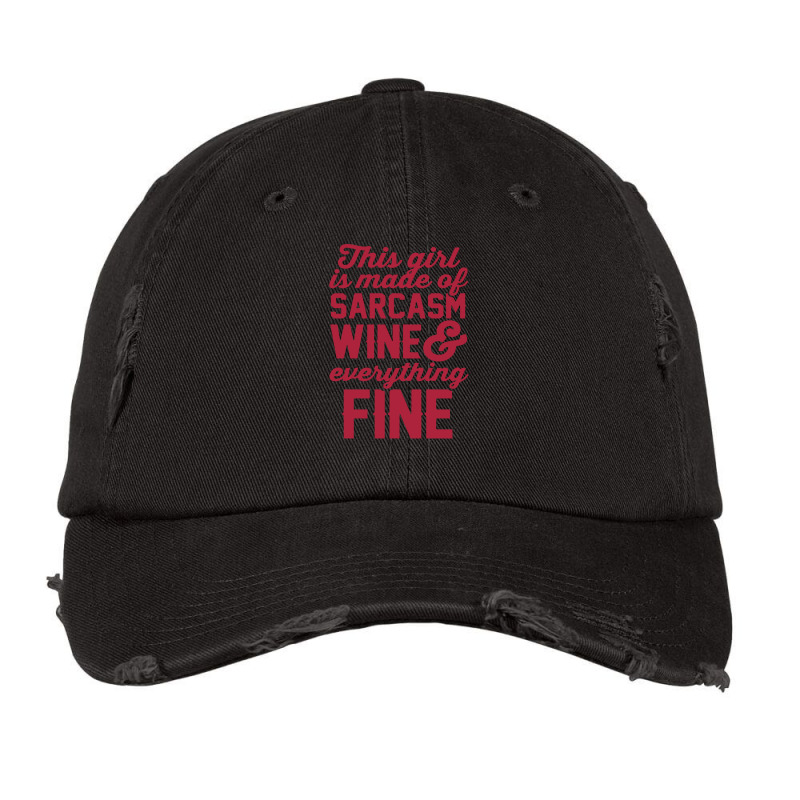 This Girl Is Made Of Sarcasm Wine And Everything Fine Vintage Cap | Artistshot